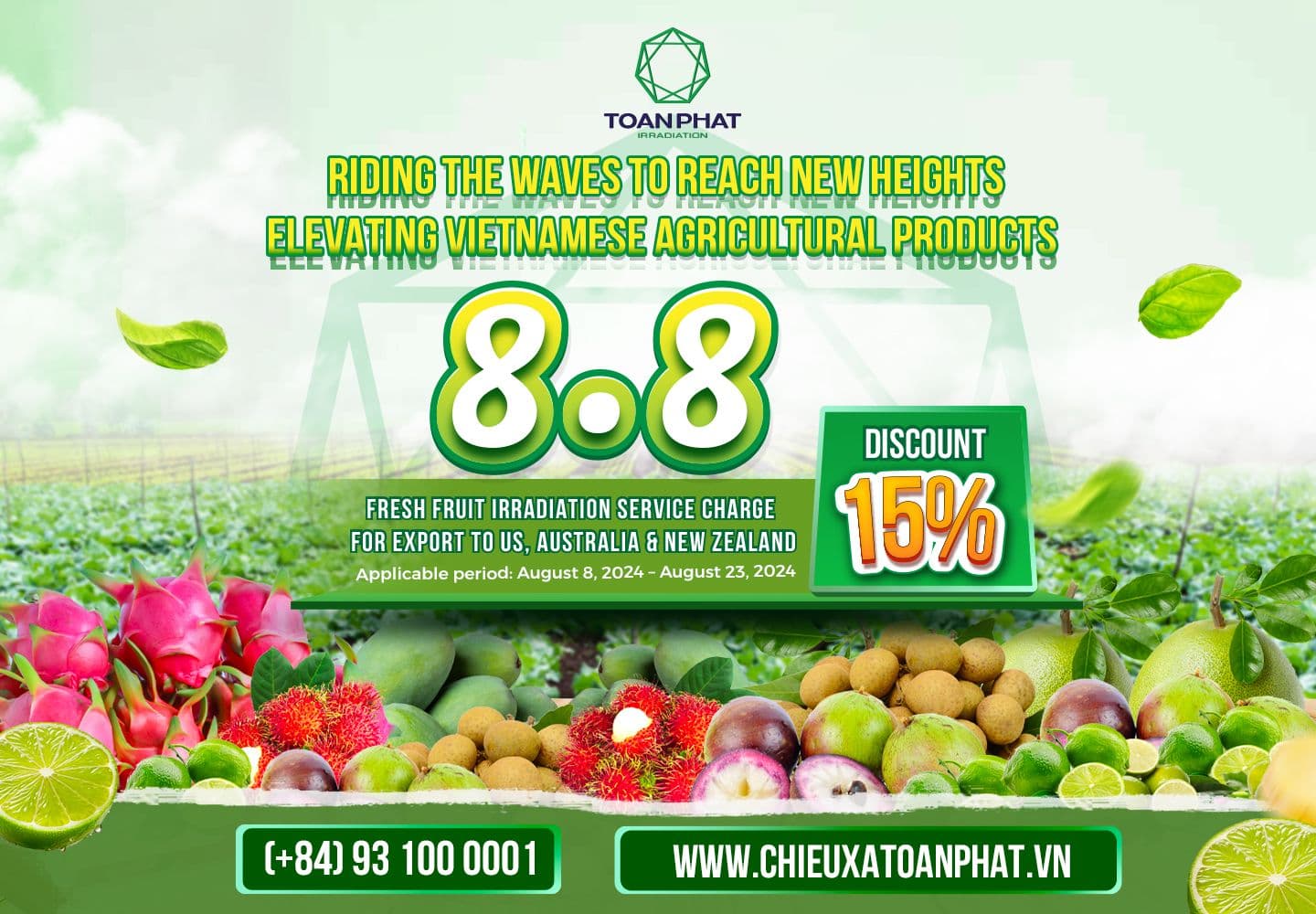 "Riding The Waves To Reach New Heights - Elevating Vietnamese Agricultural Products": 15% Discount on Fresh Fruit Irradiation Services
